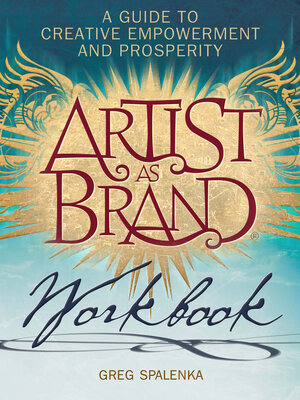cover image of Artist As Brand Workbook: a Guide to Creative Empowerment and Prosperity